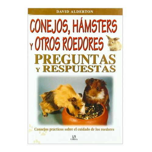 CONEJOS, HÁMSTERS Y ROEDORES, PREGUNTAS Y RESPUESTAS