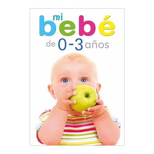 MI BEBÉ DE 0 A 3 AÑOS