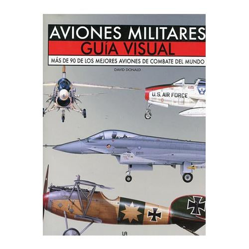 AVIONES MILITARES GUÍA VISUAL