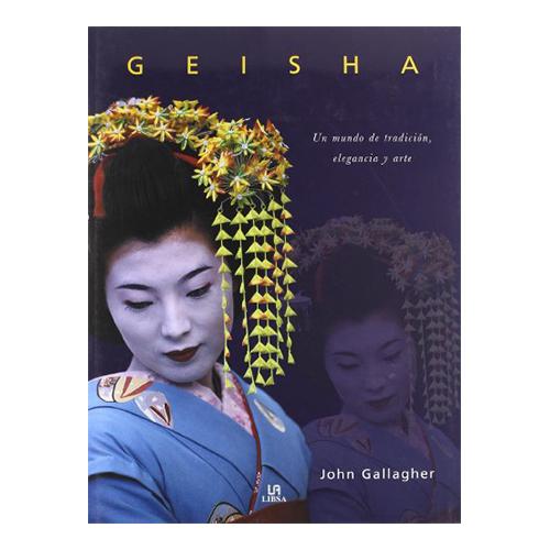 GEISHA UN MUNDO DE TRADICION, ELEGANCIA Y ARTE