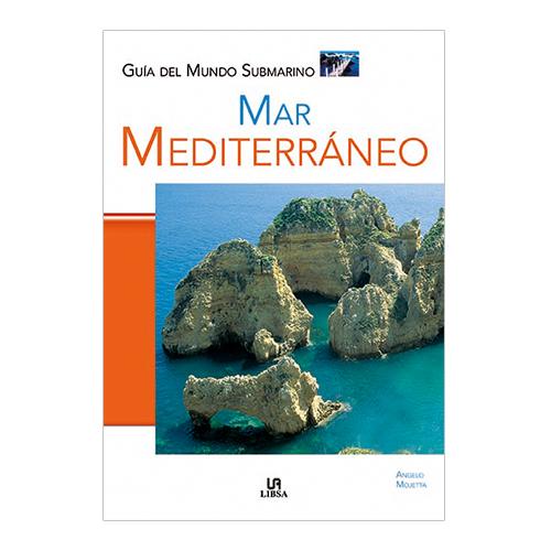 MAR MEDITERRÁNEO GUÍA DEL MUNDO SUBMARINO