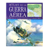 ATLAS DE LA GUERRA AÉREA