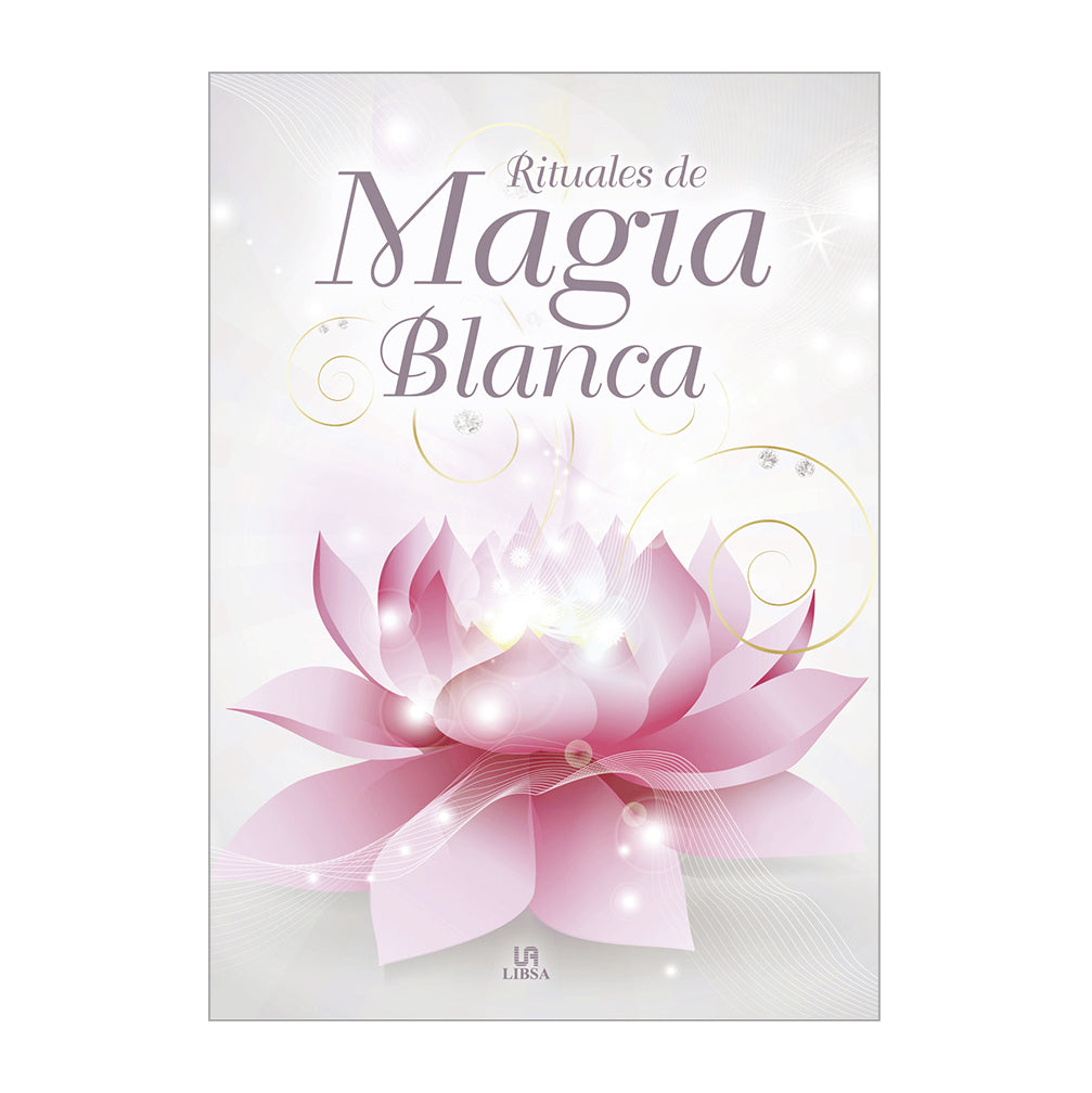 RITUALES DE LA MAGIA BLANCA