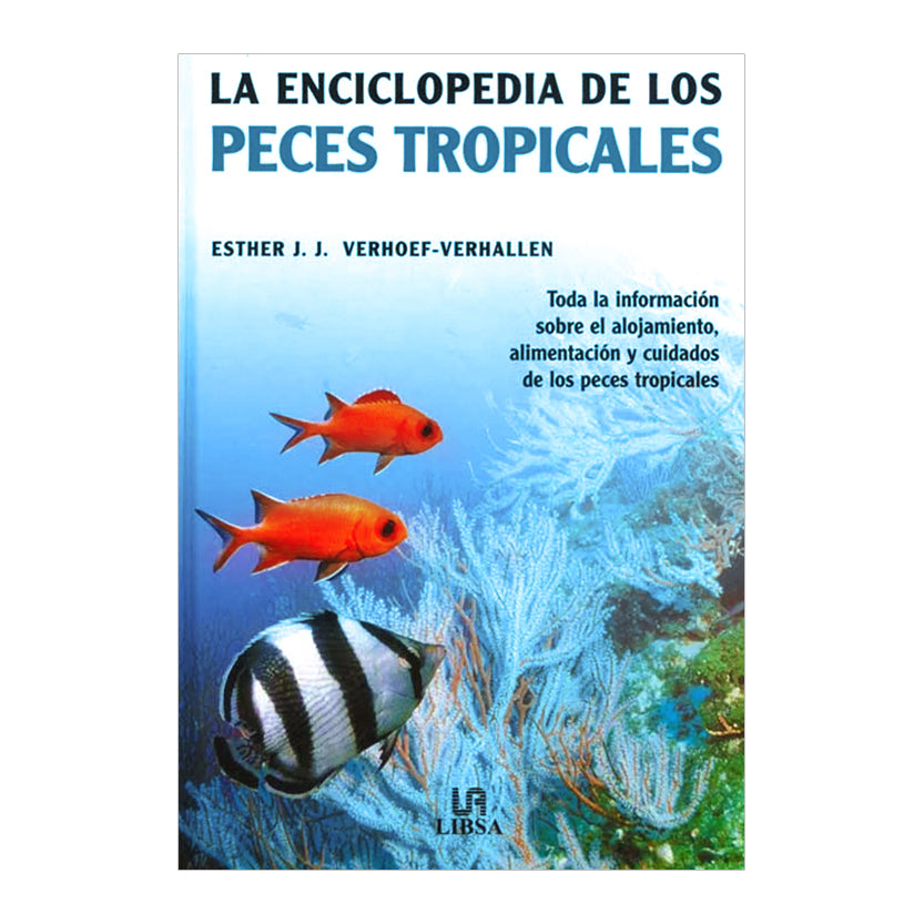 LA ENCICLOPEDIA DE LOS PECES TROPICALES