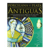 PORCELANA Y PLATA ANTIGUA