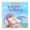 EL AMOR DE MAMÁ